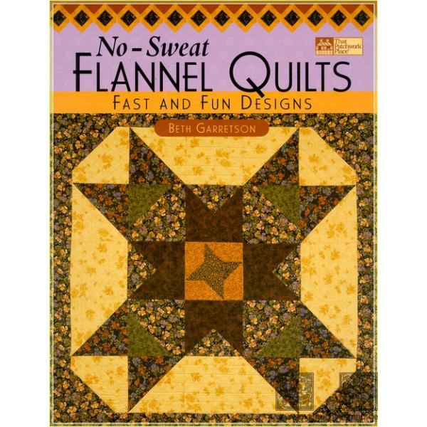 No-Sweat Flannel Quilts Fast &amp; Fun Designs