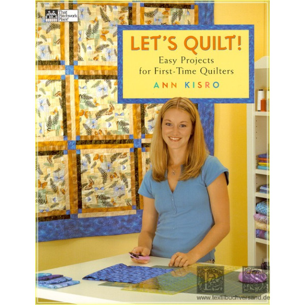 Lets Quilt Easy Projects for First-time Quilters