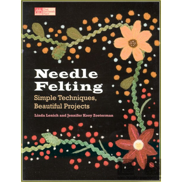 Needle Felting Simple Techniques, beautiful Projectes