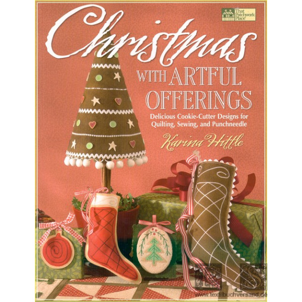 Christmas with Artful Offerings Delicious Cookie-Cutter Designs for Quilting, Sewing, and Punchneedl - Karina Hittle