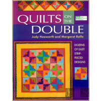 Quilts on the Double: Dozens of easy strip-pieced designs