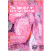 The embellisher: lets get started! Techniques ...