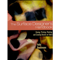 The surface designers handbook: dyeing, printing ...