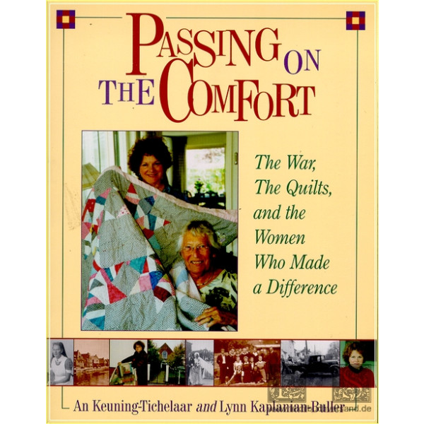 Passing on the Comfort - The War, The Quilt, and the women who made a difference.