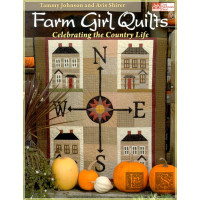 Farm Girl Quilts:  Celebrating the Country Life - Tammy...