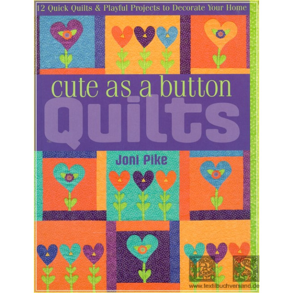 Cute as a Button Quilts 12 Quick Quilts &amp; Playful Projects