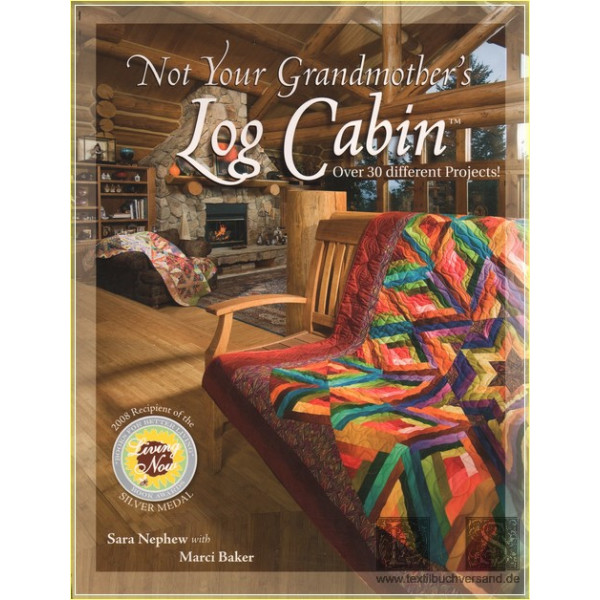 Not Your Grandmothers Log Cabin 2nd edition