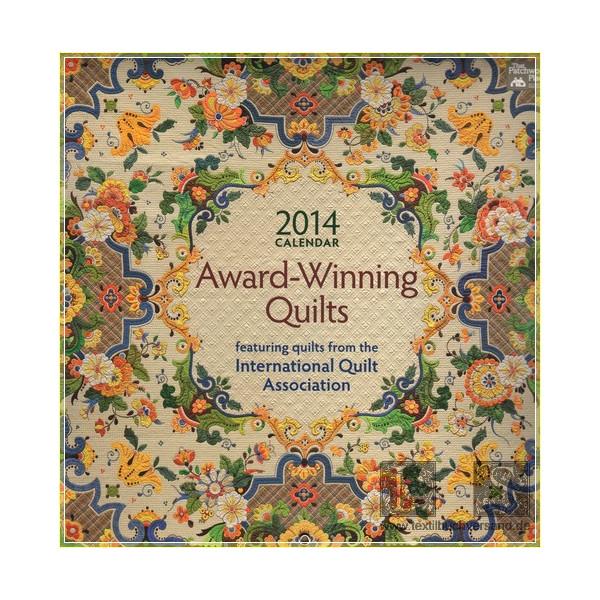 2014 Calendar: Award-Winning Quilts - featuring quilts from the International Quilt Association