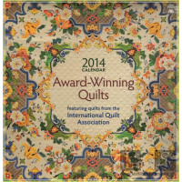 2014 Calendar: Award-Winning Quilts - featuring quilts...