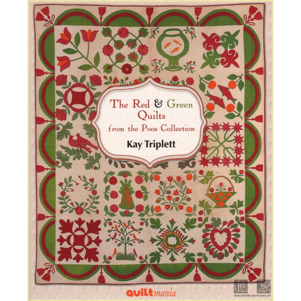 The Red &amp; Green Quilts from the Poos Collection - Kay Triplett