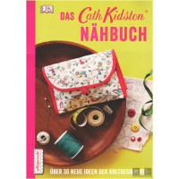 Das Cath Kidston N&auml;hbuch: &Uuml;ber 30 neue Ideen...