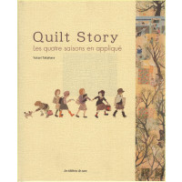 Quilt story : Les quatre saisons en appliqu&eacute;