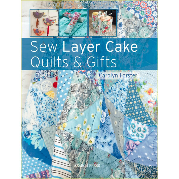 Sew Layer Cake Quilts and Gifts