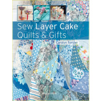 Sew Layer Cake Quilts and Gifts