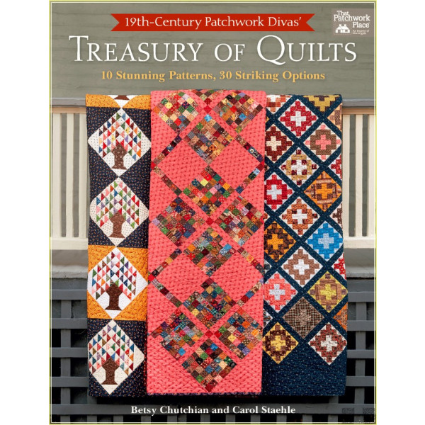 19th-Century Patchwork Divas Treasury of Quilts: 10 Stunning Patterns, 30 Striking Options