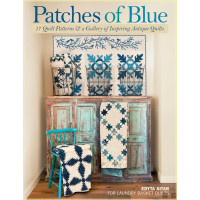 Patches of Blue: 17 Quilt Patterns and a Gallery of...