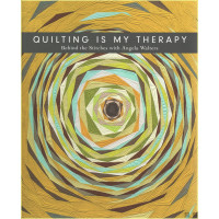 Quilting Is My Therapy - Behind the Stitches with Angela...