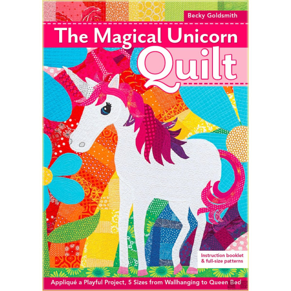 The Magical Unicorn Quilts: Applique a Playfus Projekt Becky Goldsmith