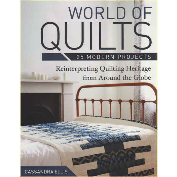 World of Quilts 25 Modern Projekts Cassandra Ellis