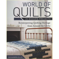 World of Quilts 25 Modern Projekts Cassandra Ellis