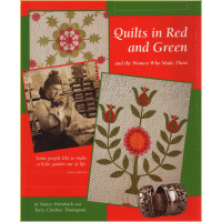 Quilts in Red and Green and the Women Who Made Them Nancy...