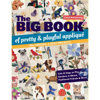 Big Book of Pretty and Playful Appliqu&eacute;, The