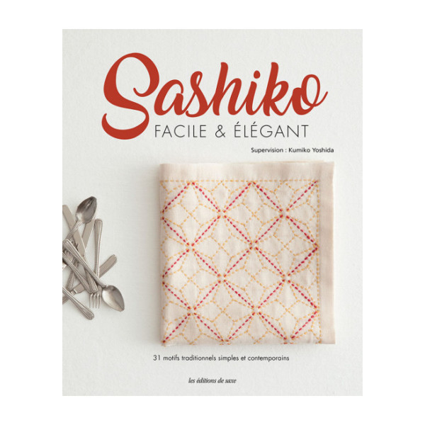 Sashiko:  Facile &amp; &Eacute;l&eacute;gant -- Komiko Yoshida