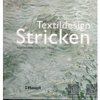 Fran&ccedil;oise Tellier-Loumagne: Textildesign Stricken....